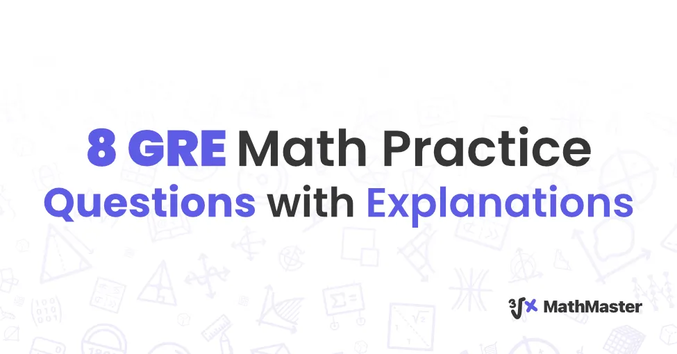 8-gre-math-practice-questions-with-explanations
