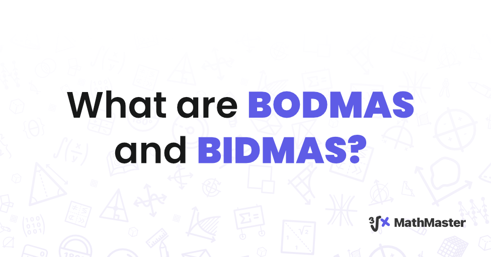 What Is BODMAS and BIDMAS?