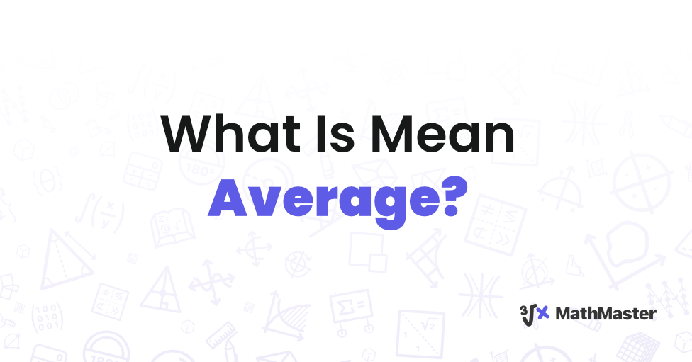 What Is Mean Average?