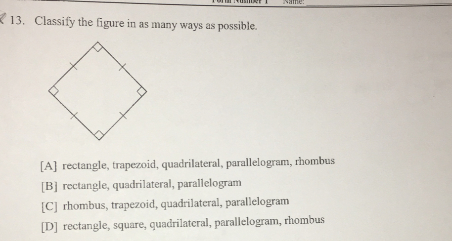 1 Name: 13. Classify the figure in as many ways as possible. [A
