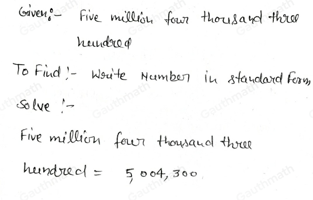 write-the-number-five-million-four-thousand-three-hundred-in-standard